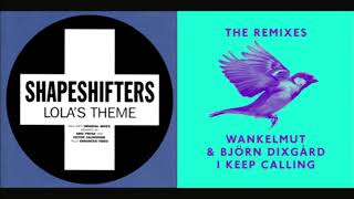 Mashup - I Keep Calling - Lola's Theme - Wankelmut - The Shapeshifters - by Hiflower