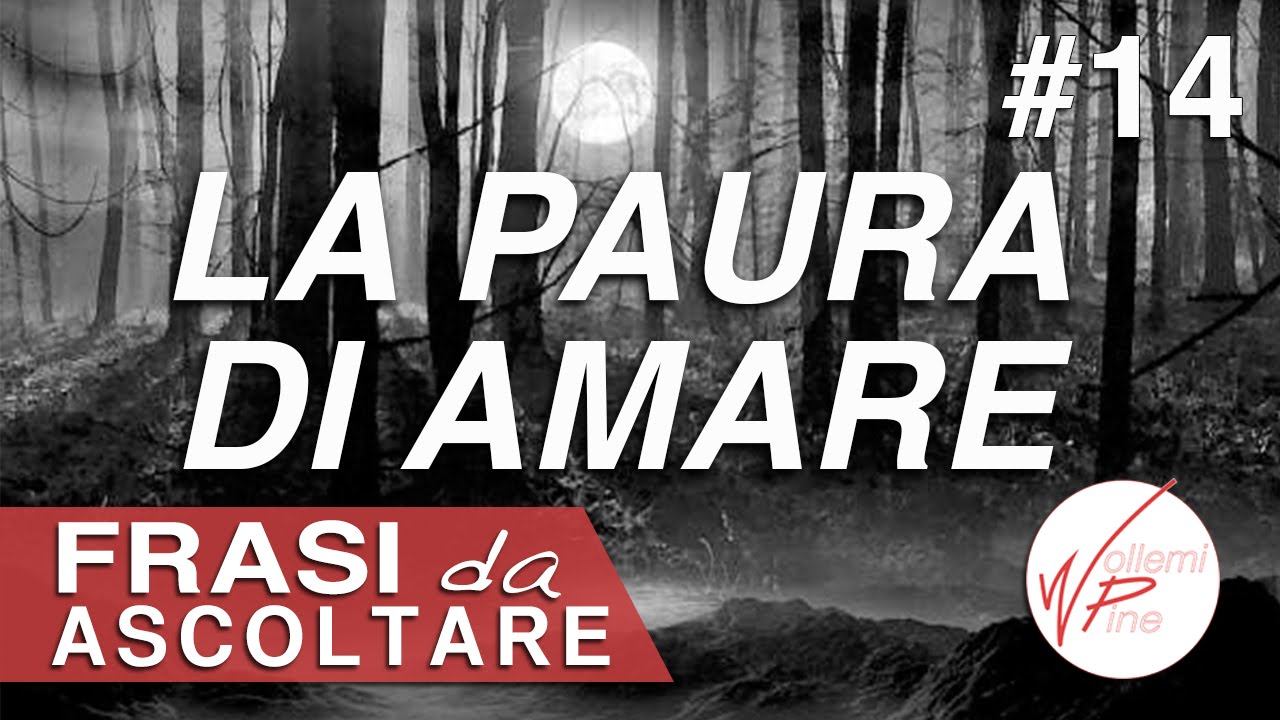 Frasi da Ascoltare 14 (La Paura di Amare) Jim Morrison