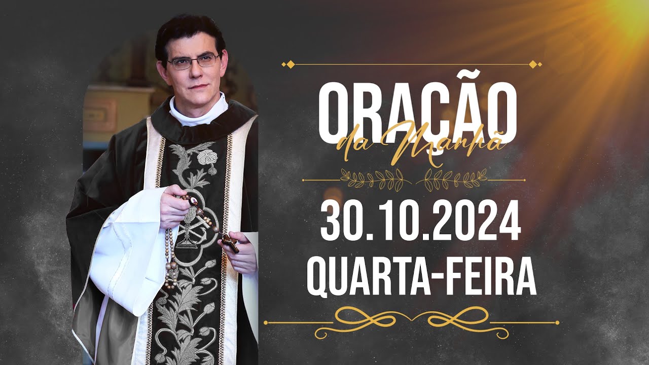 ORAÇÃO DA MANHÃ | 30/10/2024 |  @PadreManzottiOficial