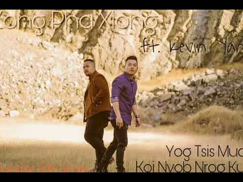 Zong Pha Xiong - Yog Tsis Muaj Koj Nyob Nrog Kuv ft. Kevin Yang