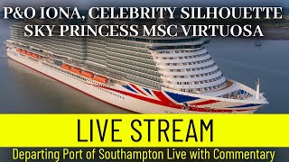 Ships TV - P&O IONA, CELEBRITY SILHOUETTE SKY PRINCESS MSC VIRTUOSA Departing Port of Southampton