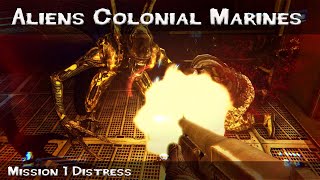 Aliens Colonial Marines: Main Campaign Mission #1 Distress | Gameplay