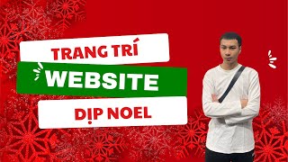 Trang Trí Website dịp Noel | Hiệu ứng tuyết rơi cho website
