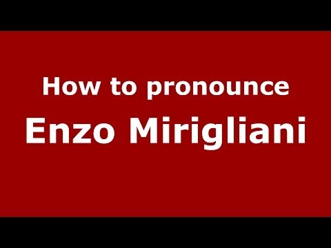 How to pronounce Enzo Mirigliani (Italian/Italy) - PronounceNames.com