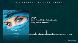 MIKA - Blue Eyes (Dido Galvis Remix)