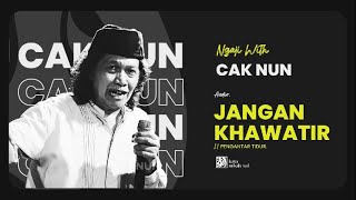 Download lagu JANGAN KHAWATIR // CAK NUN ( Audio pengantar tidur ) mp3 Download lagu JANGAN KHAWATIR // CAK NUN ( Audio pengantar tidur ) mp3