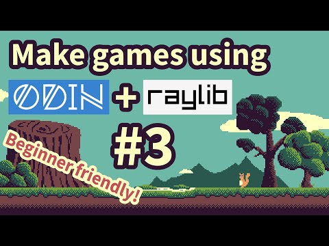 Make games using Odin + Raylib #3: An animated player
