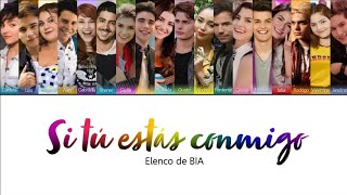 Si tú estás conmigo - Elenco de BIA (From &quot;Así yo soy&quot;) | Music Lyrics | Letra