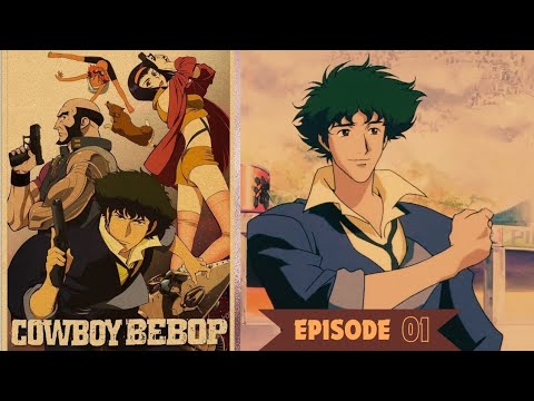 Cowboy Bebop: Episode 01 Asteroid Blues