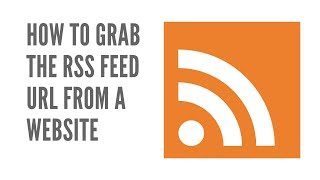 How To Grab The RSS Feed URL From a Website