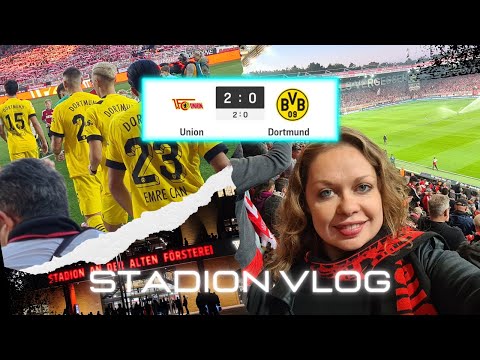 Union Berlin vs. BVB - Bundesliga | Stadionvlog 🥳❤️‍🔥Fangesänge Gänsehaut PUR!