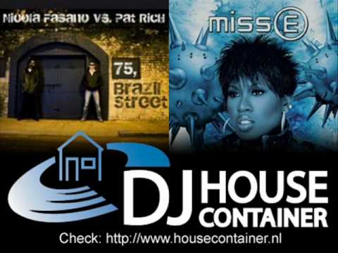 Nicola Fasano & Pat Rich VS  Missy Elliot Get your freak on 75 Brazil Street  (Mashup)