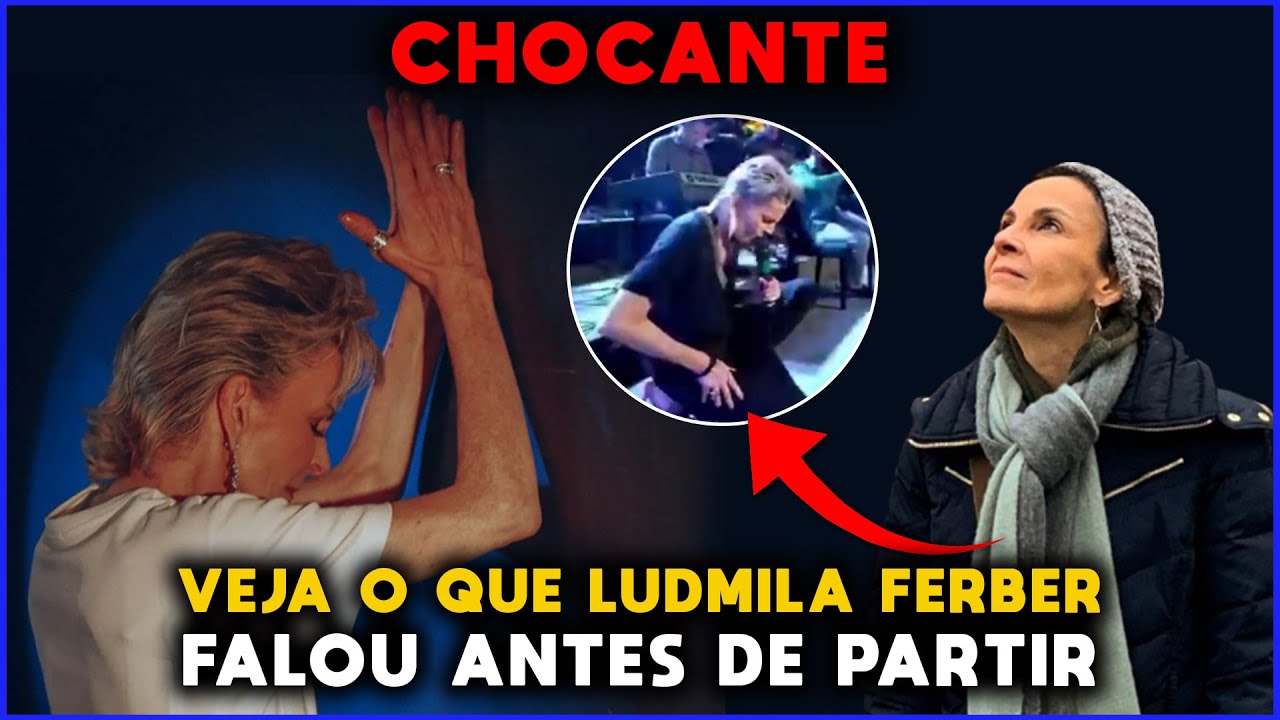 ANTES DE PARTIR LUDMILA FERBER deixou LINDAS PALAVRAS que levou o BRASIL ÀS LÁGRIMAS