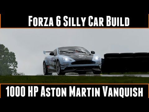 Forza Motorsport 6 Silly Car Build 1000 HP Aston Martin Vanquish