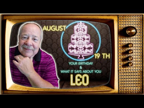 August 19th Leo? This Astrology video is all about you. Send a unique Birthday Card!