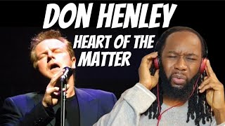 First time hearing DON HENLEY Heart of the matter (REACTION) Gosh..That voice!