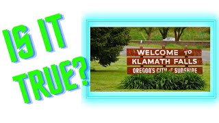 Klamath Falls - Is it true