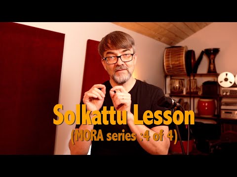 Solkattu Lesson - Mora Series 4 (Ken Shorley)