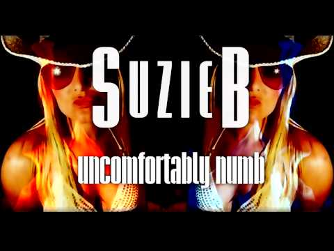 Suzie B   Uncomfortably Numb
