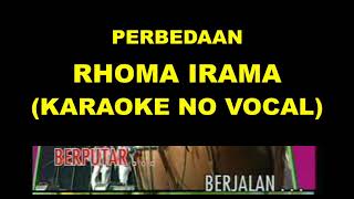 Download lagu PERBEDAAN - RHOMA IRAMA (KARAOKE NO VOCAL) mp3