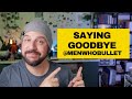 Saying Goodbye To Menwhobullet