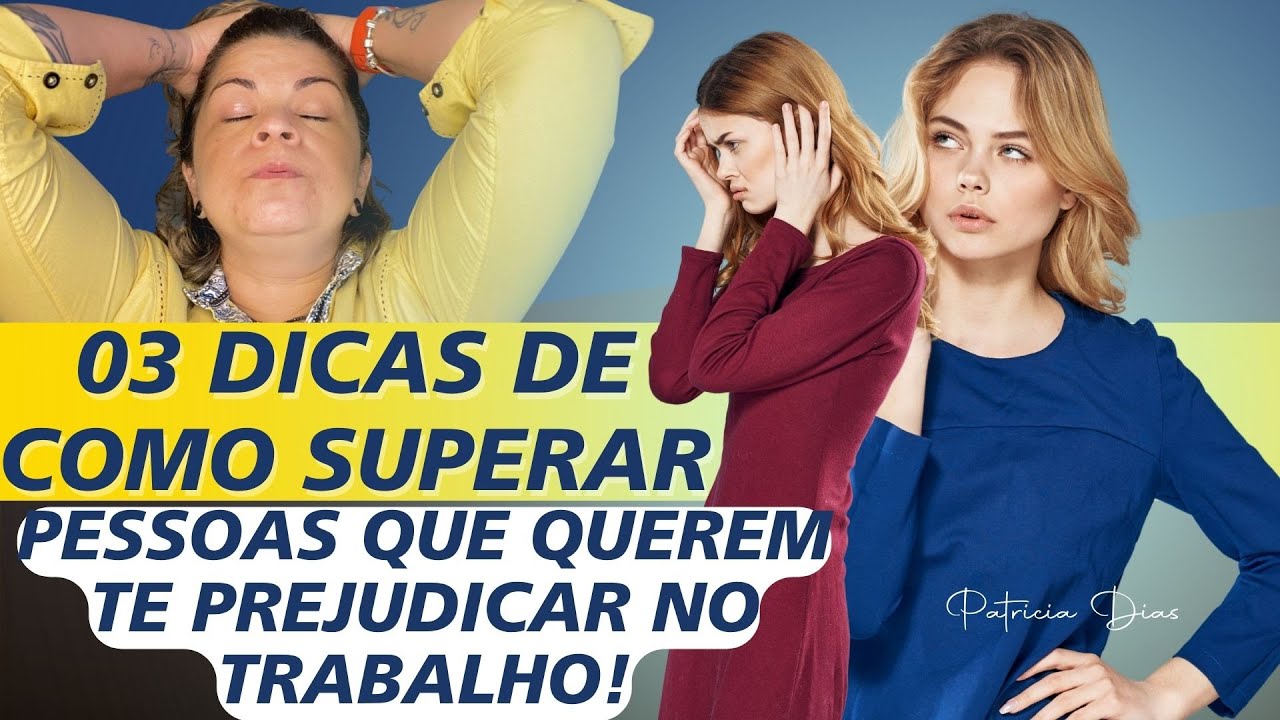 03 DICAS MASSA PARA SAIR FORA DE QUEM QUER TE PREJUDICAR NO TRABALHO!#trabalho#inteligenciaemocional