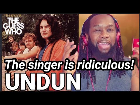Geez! This dude can sing! THE GUESS WHO - Undun REACTION - First time hearing