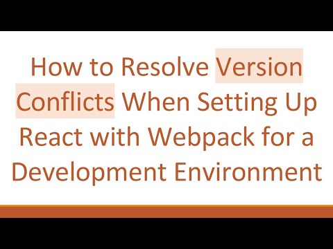 How to Resolve Version Conflicts When Setting Up React with Webpack for a Development Environment