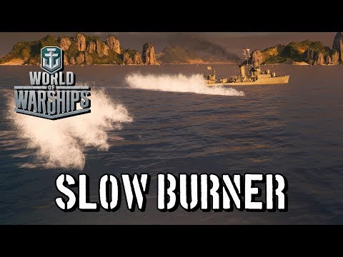 World of Warships - Slow Burner
