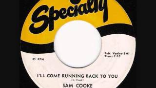 Sam Cooke  -  I&#39;ll Come Running Back To You