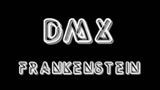 DMX   Frankenstein