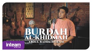 Download lagu BURDAH AL KHIDMAH بردة الخدمة Abdul Rahi... mp3
