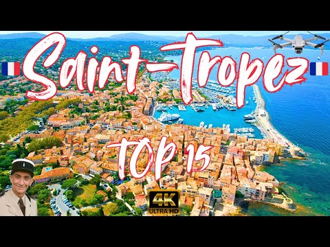 Saint Tropez France 🇫🇷 4K Drone Tour - St Tropez Beaches and Best Things to Do - TOP 15 Travel Guide