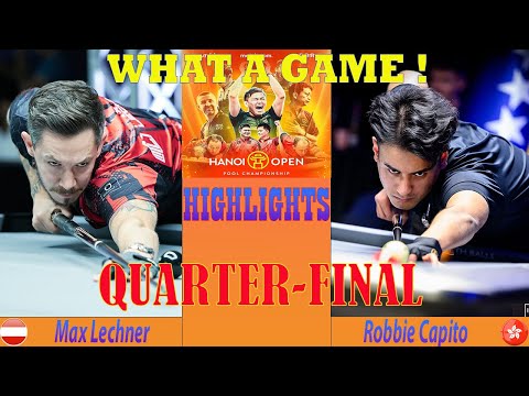 QUARTER-FINAL | Max Lechner vs Robbie Capito | HIGHLIGHTS | HANOI OPEN POOL 2025