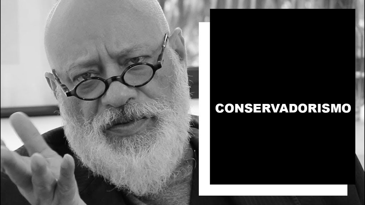 Conservadorismo - Luiz Felipe Pondé