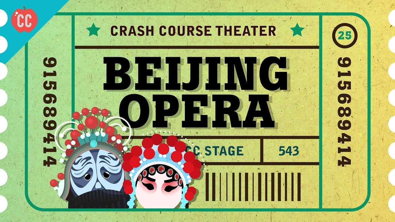 China, Zaju, and Beijing Opera: Crash Course Theater #25