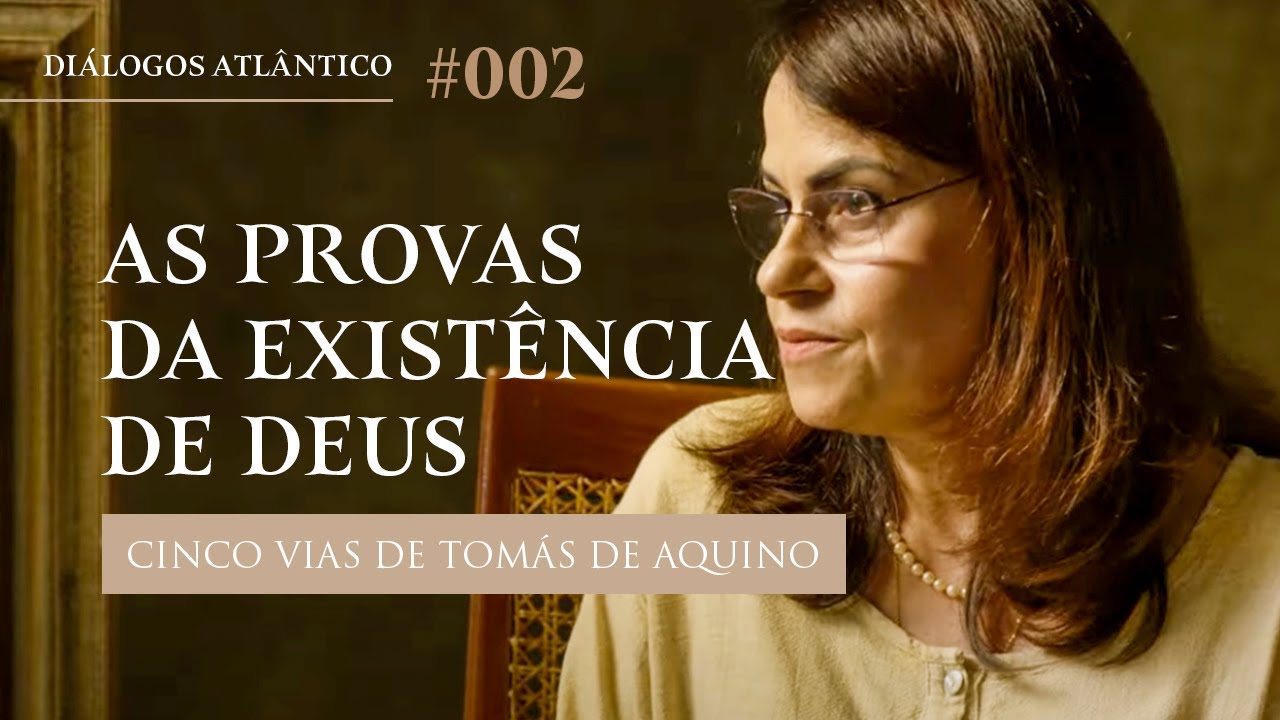 As provas da existência de Deus | Profa. Nazaré
