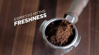 Espresso Myths: Freshness