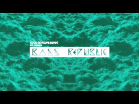 O.T. Genasis - CoCo (Borgore Remix)