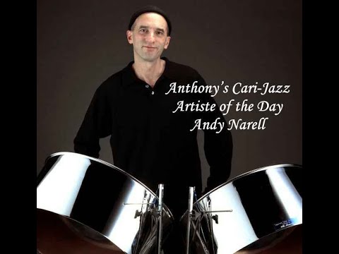 Thumbnail for Andy Narell - ( 'Nuff Respect ) - Anthony’s Cari-Jazz Artiste of the Day by Andy Narell