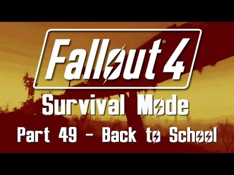 Fallout 4: Survival Mode - Part 49 - Back to School