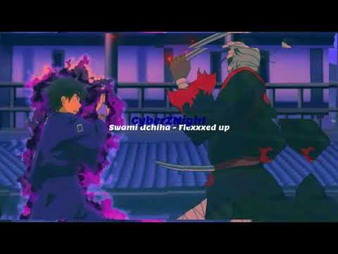 Swami Uchiha - FLEXXXED UP