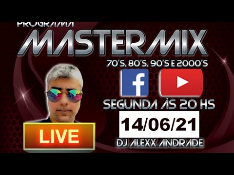 MASTERMIX - 70,80,90 E 2000 - 14/06/21 - DJ ALEXX ANDRADE