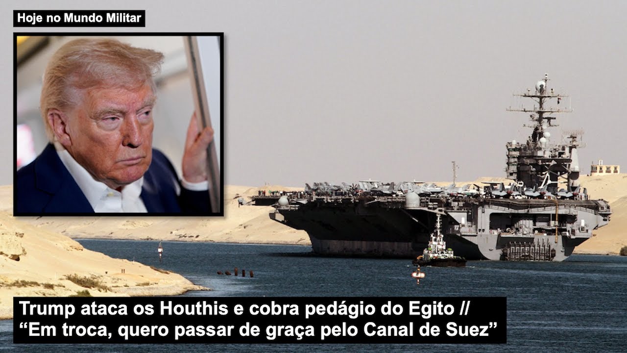 Trump attacks the Houthis and demands tolls from Egypt “In return, I want free passage through th...