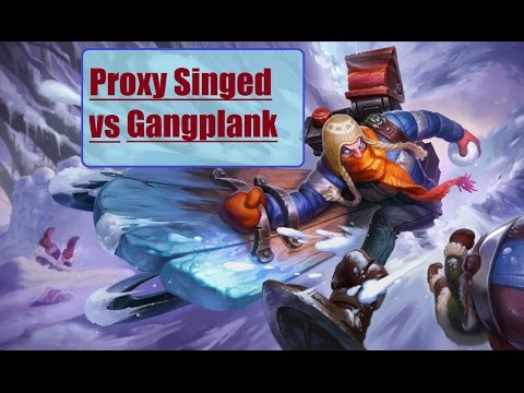 Proxy Singed vs Gangplank - Barrels and Blues