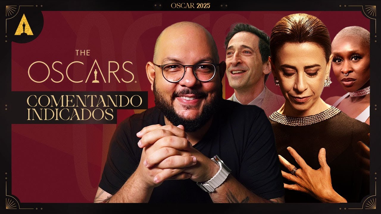 OSCAR 2025 | ANÁLISE DOS INDICADOS - Emília Perez forte! Wicked surpreende. Ainda Estou Aqui bem…