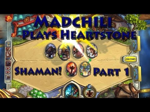#1 Madchili Plays Heartstone! - Shaman Ownage