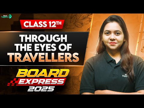 Through the Eyes of Travellers | Class 12 History Chapter 5 | Board Express