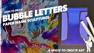 Drawing Bubble Letters - Paper Name Sculptures for Middle School Art