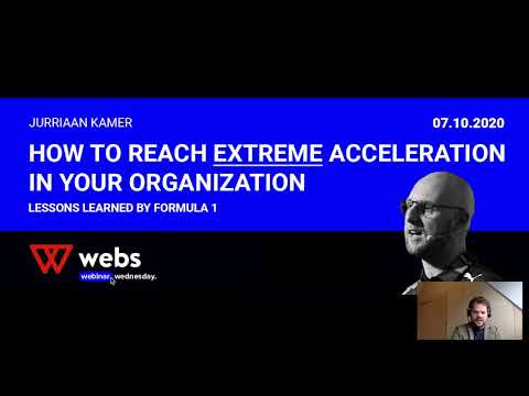 Webinar #18 - Formula X: How to reach extreme acceleration in your organization by Jurriaan Kamer